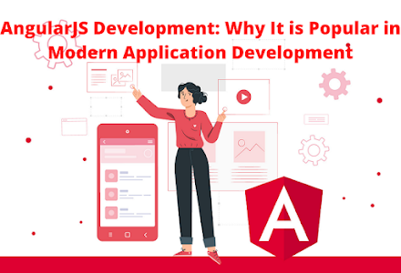 AngularJS Development: Why It is Popular in Modern Application Development